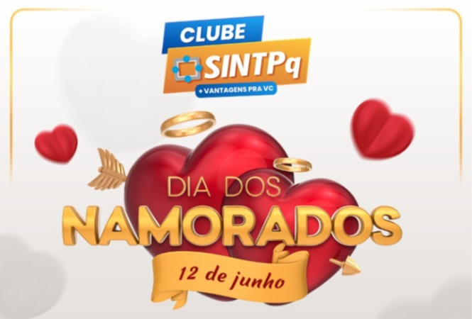 Clube SINTPq traz descontos exclusivos para o Dia dos Namorados