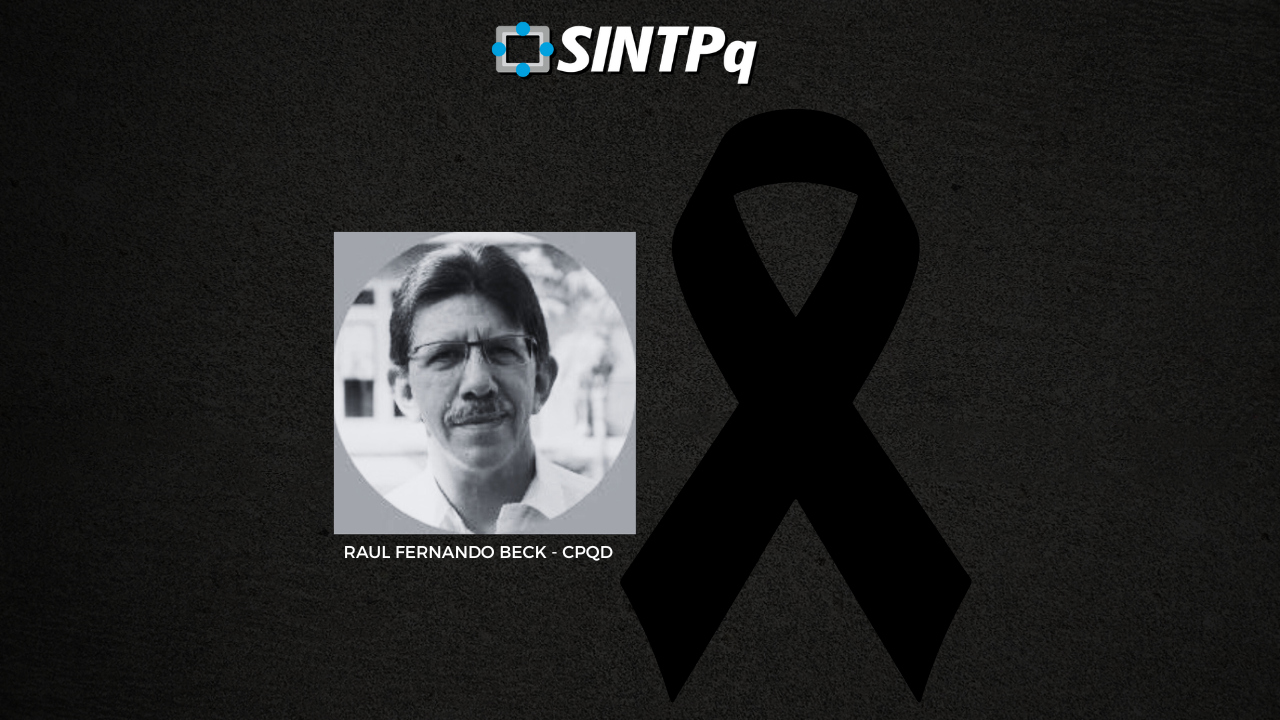 Nota de Pesar: SINTPq lamenta falecimento de Raul Fernando Beck